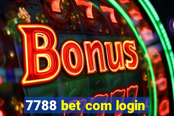 7788 bet com login